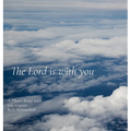 The Lord is with you