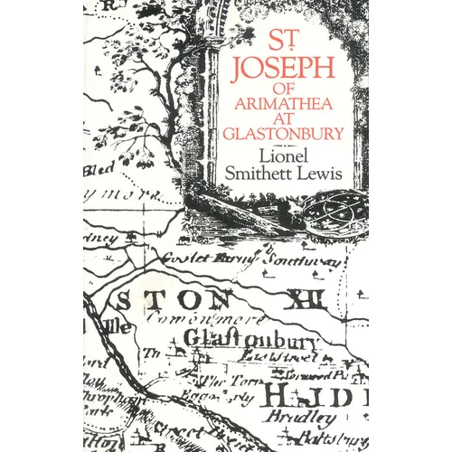 St Joseph of Arimathea at Glastonbury