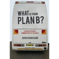 What Is Your Plan B?: A Coach Captain's Commentary of the Bible