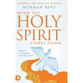 When the Holy Spirit Comes Down: Secrets to Hosting the Holy Spirit