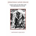 Jonathan Loved David: Manly Love in the Bible and the Hermeneutics of Sex