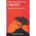 The Way of the Cross: Going From Death to Life