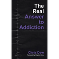 The Real Answer to Addiction