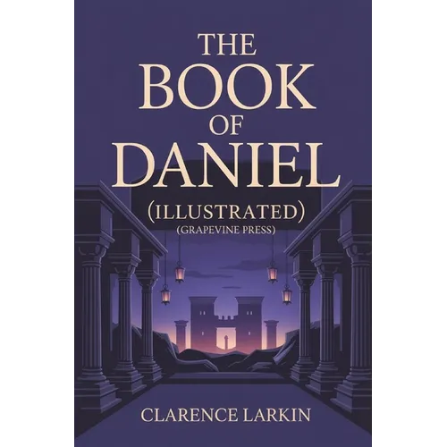 The Book of Daniel: (Illustrated) (Grapevine Press)