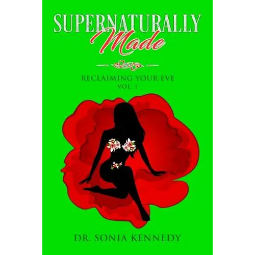 Supernaturally Made, Volume 1: Reclaiming Your Eve