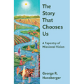 The Story That Chooses Us: A Tapestry of Missional Vision