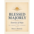 Blessed Majorly: Sunrises of Hope