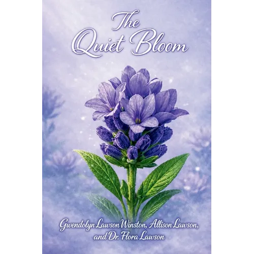The Quiet Bloom