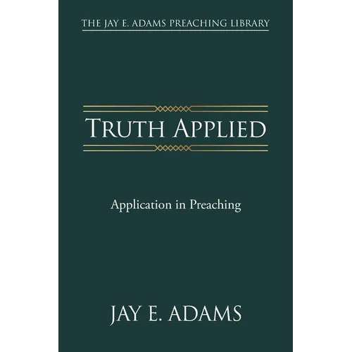 Truth Applied: Application in Preaching