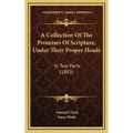 A Collection Of The Promises Of Scripture, Under Their Proper Heads: In Two Parts (1803)