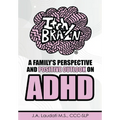 Itchy Brain: A family's perspective and positive outlook on ADHD