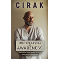 The Five Levels of Awareness: A Manual For Inner Peace And Outer Purpose