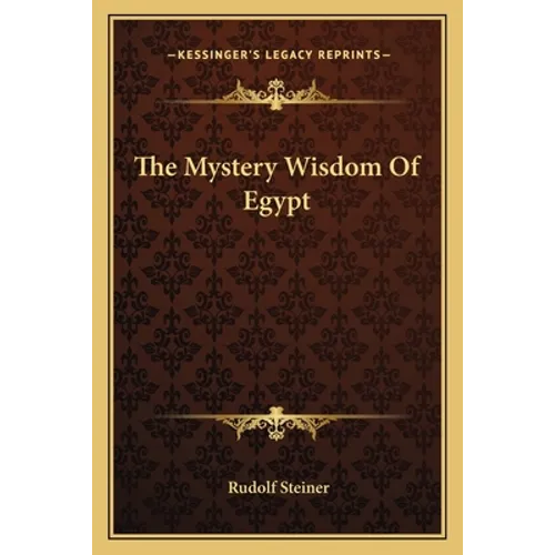 The Mystery Wisdom Of Egypt