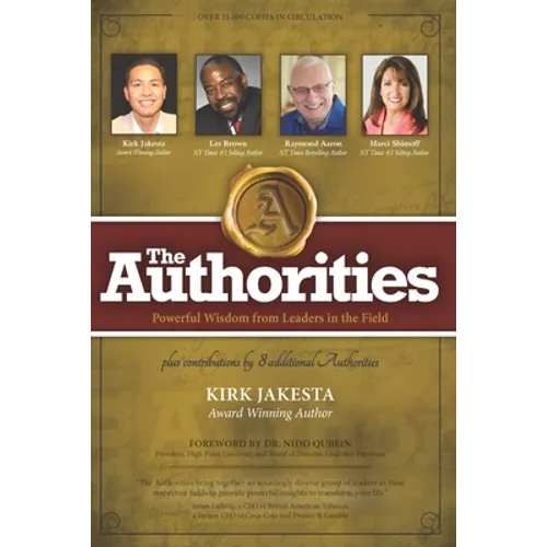 The Authorities - Kirk Jakesta: Powerful Wisdom from Leaders in the Field