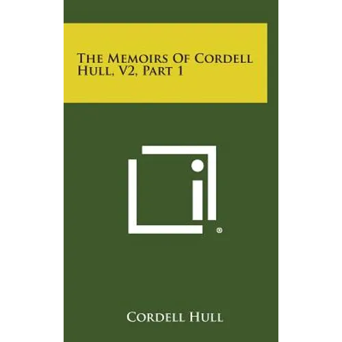 The Memoirs of Cordell Hull, V2, Part 1