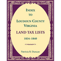 Index to Loudoun County, Virginia Land Tax Lists, 1834-1840