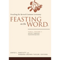 Feasting on the Word: Year A, Volume 1: Preaching the Revised Common Lectionary