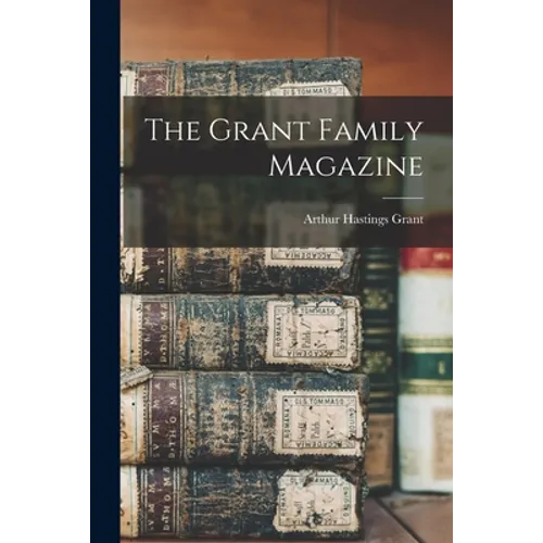 The Grant Family Magazine