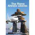 The Plane Always Leaves
