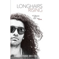 Longhairs Rising: Wild Ones Who Die for Love