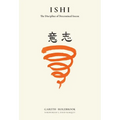 Ishi: The Discipline of Determined Intent