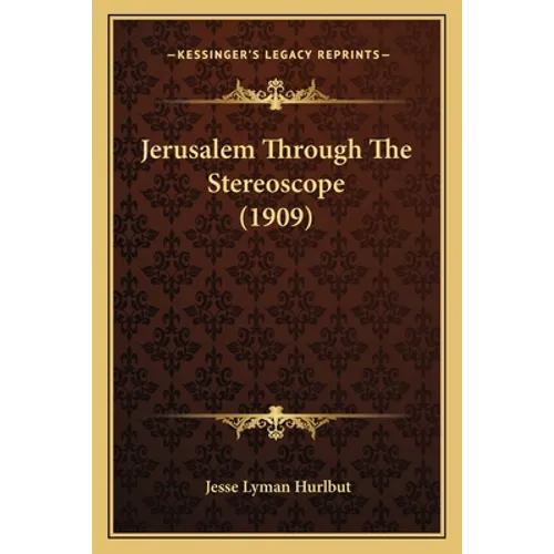 Jerusalem Through The Stereoscope (1909)