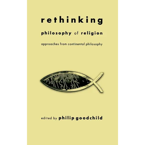 Rethinking Philosophy of Religion: Approaches from Continental Philosophy