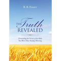 The Truth Revealed: Unraveling the Secrets of the Bible You Won't Hear Sunday Morning