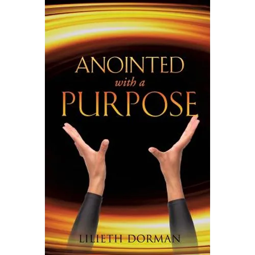 Anointed with a Purpose