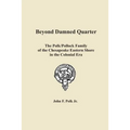 Beyond Damned Quarter: The Polk/Pollock Family of the Chesapeake Eastern Shore in the Colonial Era