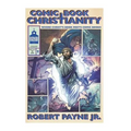 Comic Book Christianity: Where Christ's Book Meets Comic Books