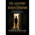 The Anatomy of the Human Condition: Timeless Narratives and the Inner Architecture of Human Life