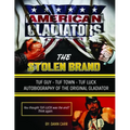 The Stolen Brand- Tuf Guy Tuf Town Tuf Luck Autobiography of The Original Gladiator