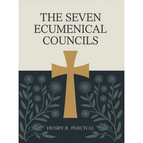 The Seven Ecumenical Councils