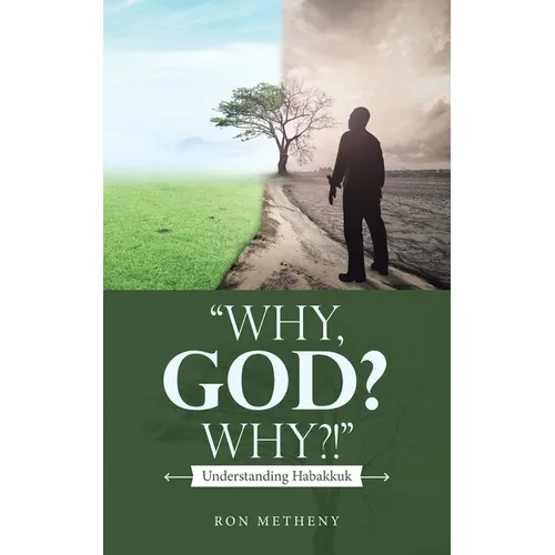 "Why, God? Why?!": Understanding Habakkuk