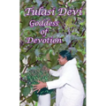 Tulasi Devi: The Goddess of Devotion