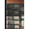 The Genealogy Of The Mitchell Family Of Martinsville, Indiana: Including A Brief Biography Of James M. Mitchell