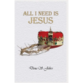 All I Need Is Jesus