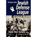 The Story of the Jewish Defense League by Rabbi Meir Kahane