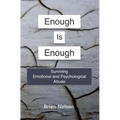 Enough Is Enough: Surviving Emotional and Psychological Abuse