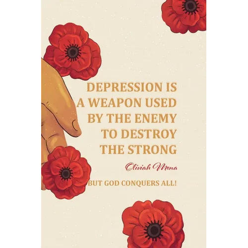 Depression is a Weapon used by the Enemy to Destroy the Strong
