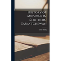 History of Missions in Southern Saskatchewan