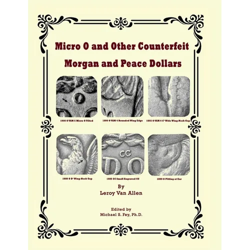 Micro o and Other Counterfeit Morgan and Peace Dollars