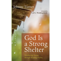 God Is a Strong Shelter: Weathering Storms Through Reading Psalms