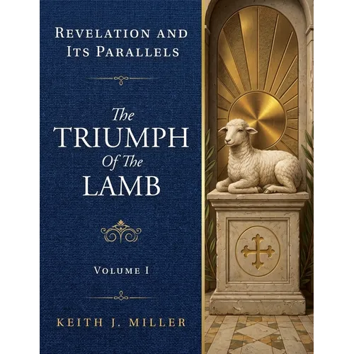 The Triumph of the Lamb: Revelation and Its Parallels