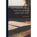 The Principles of Voluntaryism and Free Life