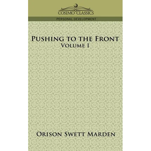 Pushing to the Front, Volume I
