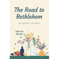 The Road to Bethlehem: An Advent Journey