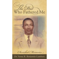 The Dad Who Fathered Me