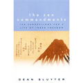 The Zen Commandments: Ten Suggestions for a Life of Inner Freedom
